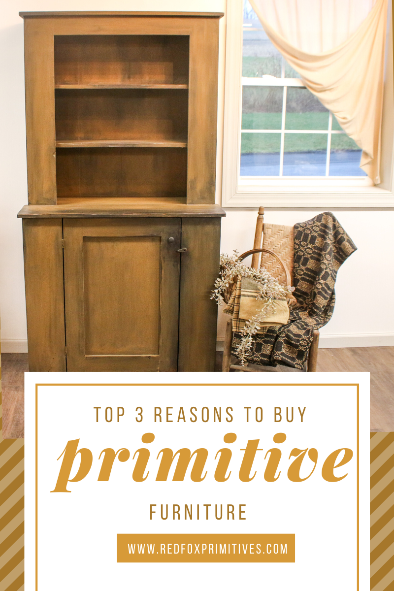 Top 3 Reasons to Buy Primitive Furniture Red Fox Primitives