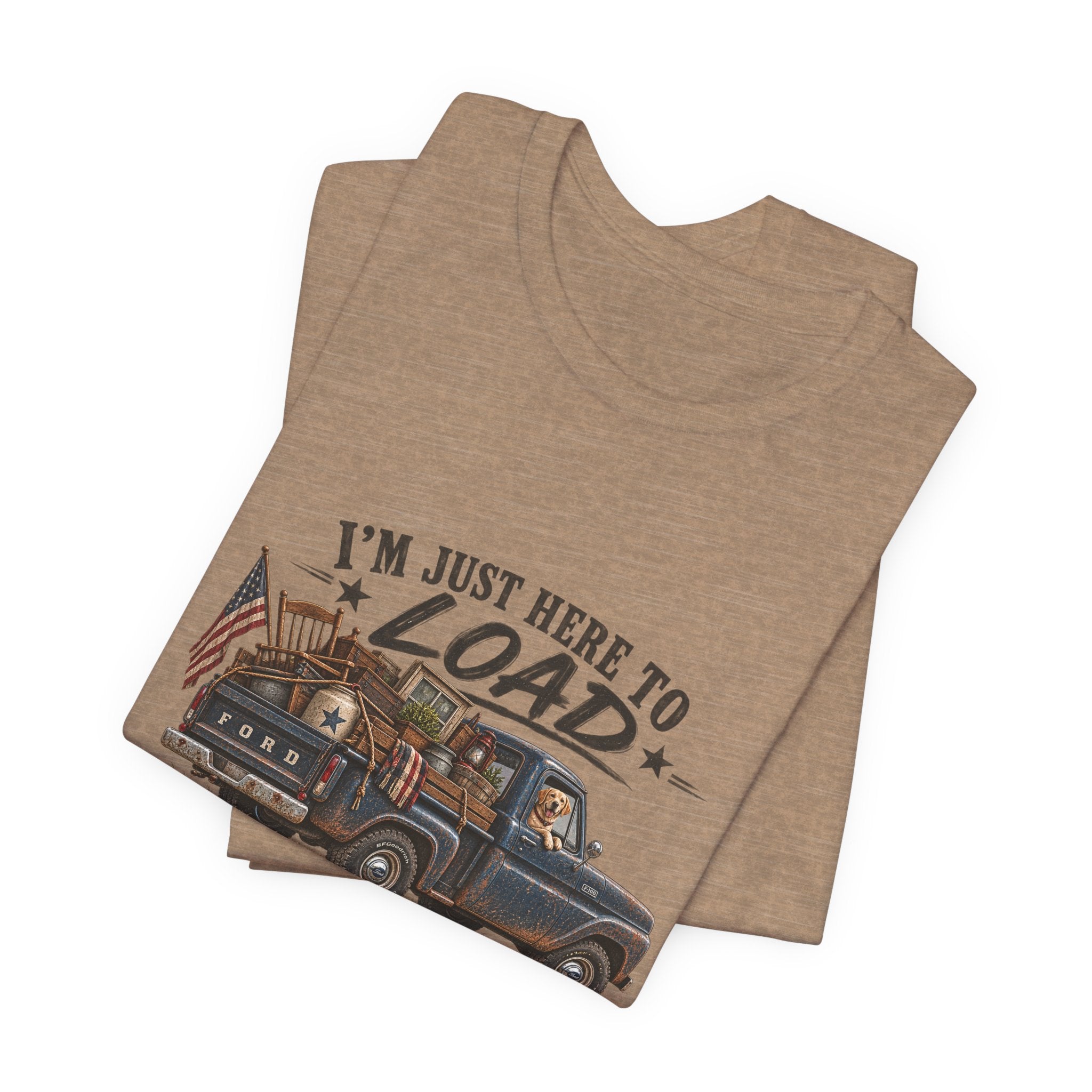 I'm Just Here to Load T-shirt