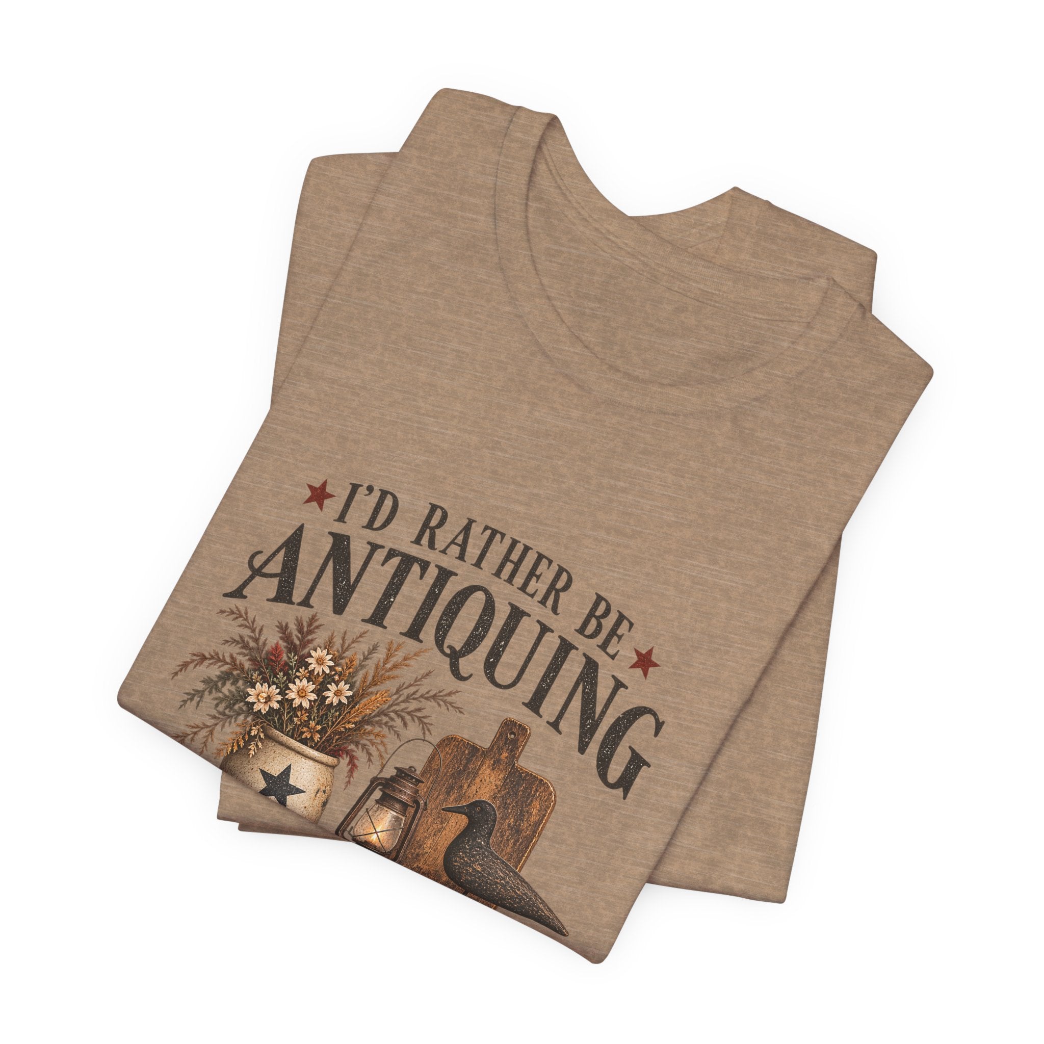 I'd Rather be Antiquing T-shirt