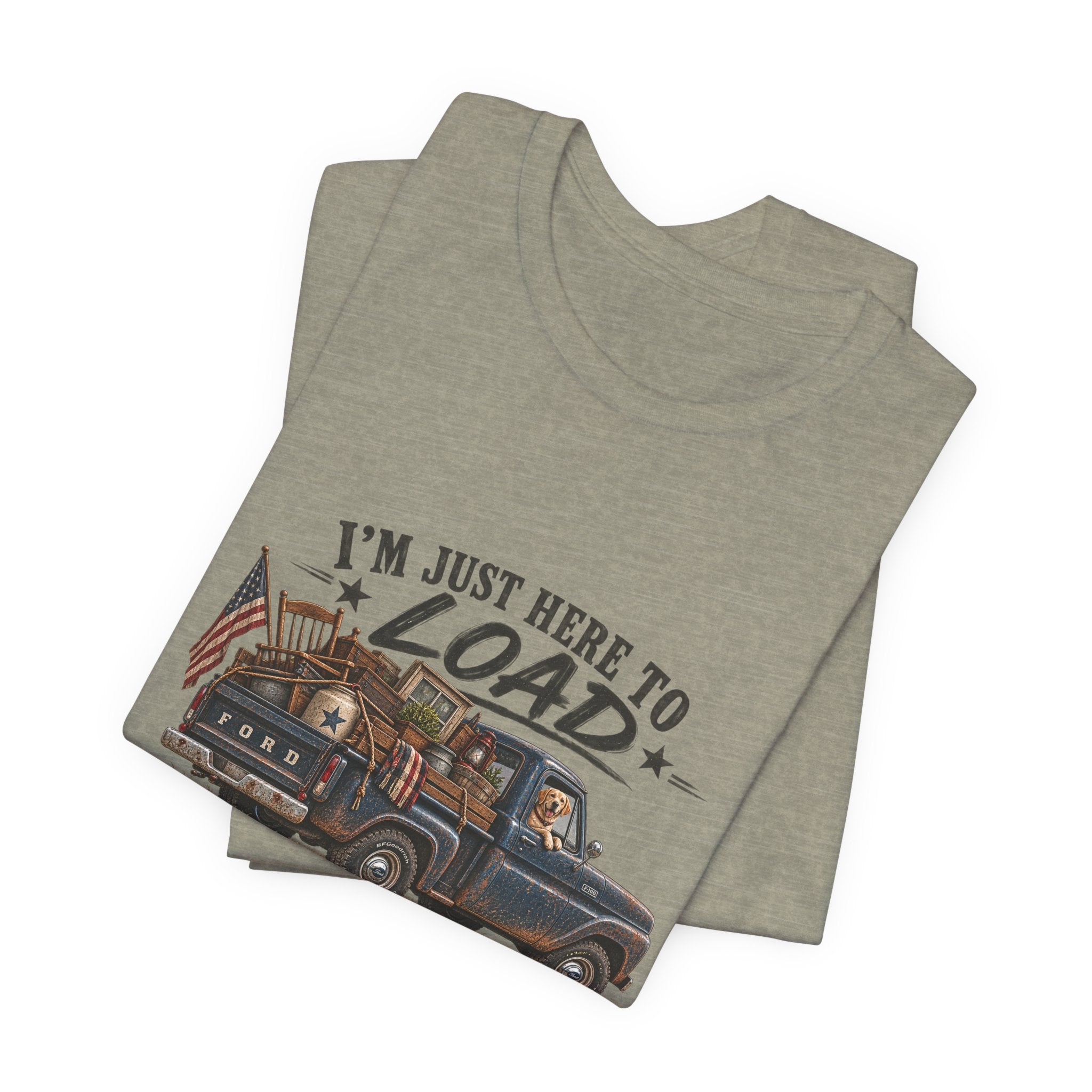 I'm Just Here to Load T-shirt