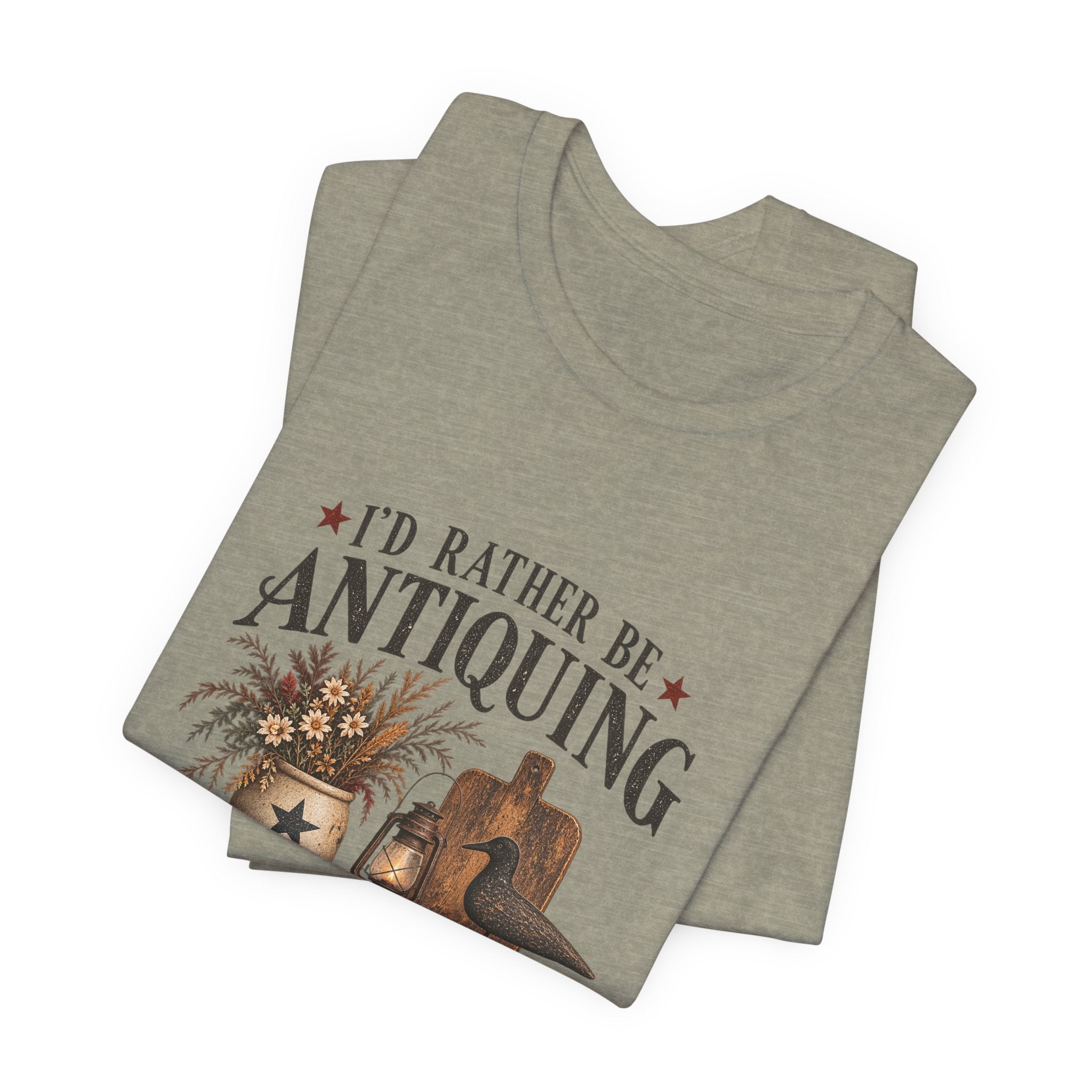 I'd Rather be Antiquing T-shirt