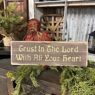 Trust In The Lord With All Your Heart - Wooden Sign